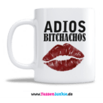 ADIOS Bitchachos