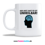 Der Arzt sagt es ist unheilbar!