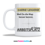 GAME LEGEND weil Du die Map besser kennst als Deinen Arbeitsplatz