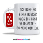 Ich habe so einen Hunger dass ich fast verdurste - so müde bin ich.