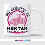 Ich arbeite in Hektar nicht in Stunden! (Ladies Edition) – Bild 2