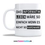 Das Informatikleben wäre so einfach wenn es nicht so Hardware