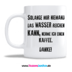 Solange mir niemand das Wasser reichen kann